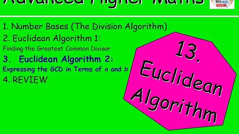 13.3 Euclidean Algorithm: Expressing the GCD in terms of a and b - Advanced Higher Maths Lessons
