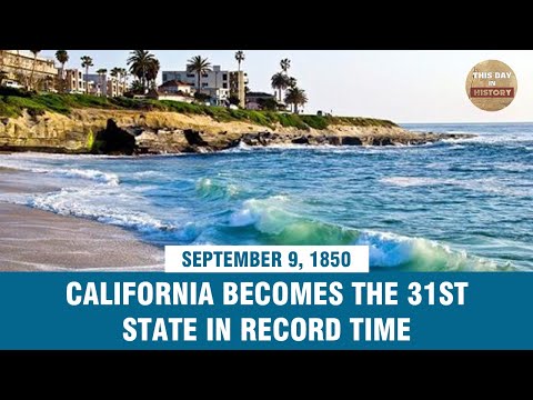 California becomes the 31st state in record time September 09 - This Day In History