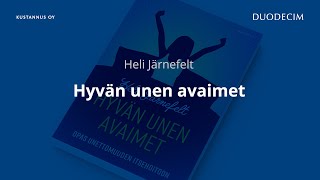 Heli Järnefelt Hyvän Unen Avaimet - Opas Unettomuuden Itsehoitoon