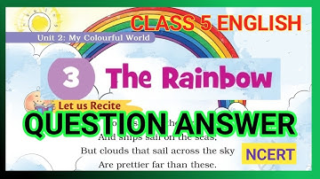 The Rainbow |Class 5 English |Chapter  3|Question Answer |NCERT