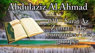 Abdulaziz Al Ahmad [] 039 – Surat Az Zumar / The Companies / Les groupes / الزمر