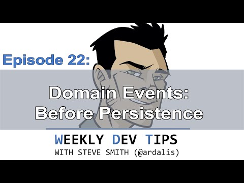 Weekly Dev Tips 22: Domain Events Before Persistence