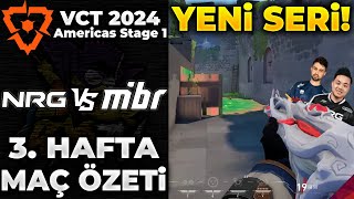 NRG vs MIBR MAÇ ÖZETİ | VALORANT 2024 Americas Stage 1 - 3. HAFTA