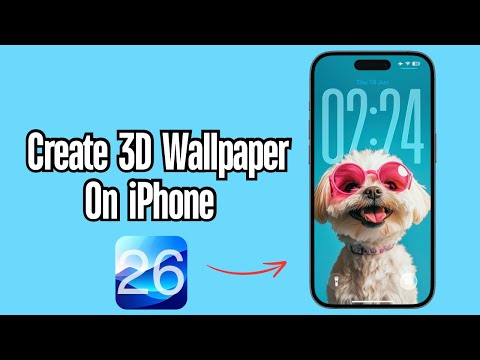 iOS 26: How to Create 3D Wallpapers on iPhone?