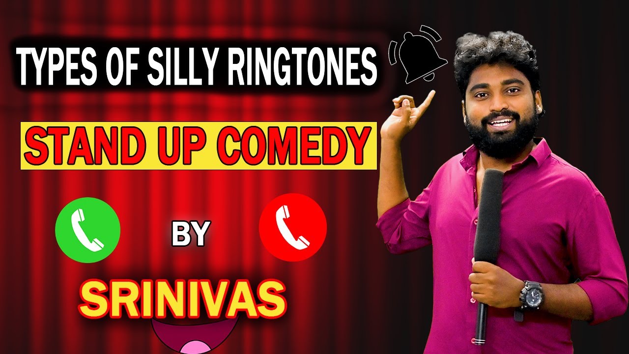 Types Of Silly RingTones Telugu Stand Up Comedy by Srinivas LAST