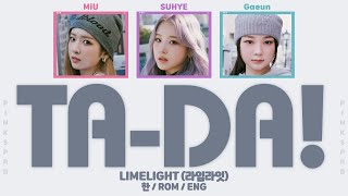 LIMELIGHT (라임라잇) TA-DA! [Color Coded Lyrics | Rom / Han / Eng]