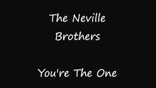 The Neville Brothers - You&#39;re The One