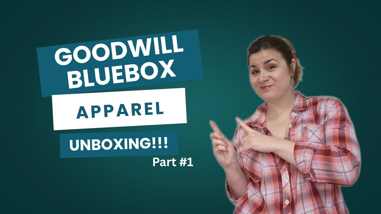Goodwill Bluebox Unboxing & Review - Part #1 | Part-time Reselling Clothes For Profit