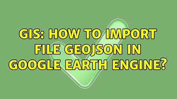 GIS: How to import file GeoJSON in Google Earth Engine? (2 Solutions!!)