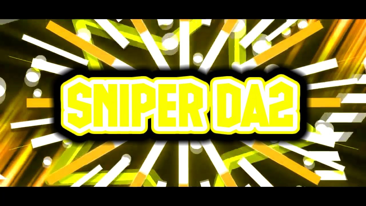 Intro for  @SNIPER DA2