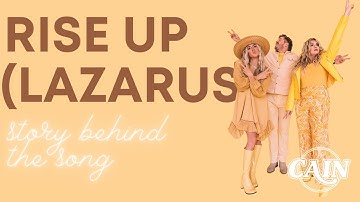 CAIN - Rise Up (Lazarus) - Story Behind the Song