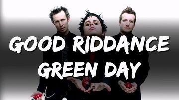 Green Day - Good Riddance (Lyrics)