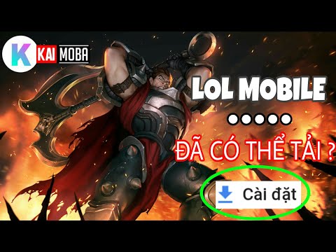 [KAI MOBA] LIÊN MINH HUYỀN THOẠI: TỐC CHIẾN ĐÃ CÓ THỂ TẢI VỀ ?