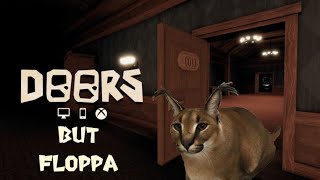 Doors but Floppa/Дорс но шлёпа