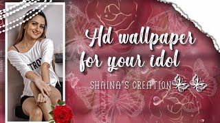 ::🍁How to make Clear, creamy, soft hd wallpaper for your idol💛@shainascreation  #hdwallpaper screenshot 2