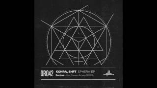 Kohra, SHFT - Sphera (Original Mix) [Qilla Records]