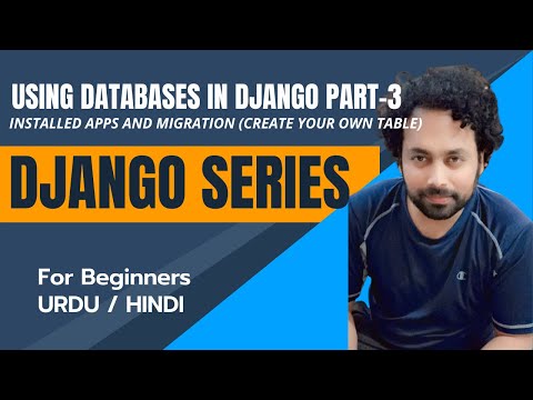 Django Migration | Create your own table using ORM | DJANGO TUTORIAL SERIES | URDU/HINDI | Part - 11