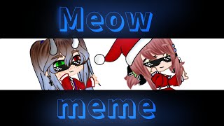 meme||Meow||Gacha club||•Emmy_Chan•