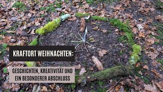 4.6 Kraftort Weihnachten: Geschichten, Kreativität und ein besonderer Abschluss