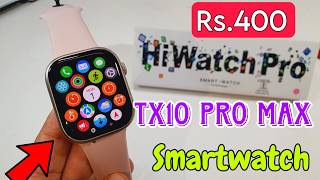 Tx10 Pro Max Smart Watch Cheapest Smarch Best Smarch Tx10 Pro Max Unboxing
