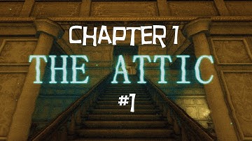Amnesia: Custom Story: The Attic: Chapter 1 |1| This looks familiar...