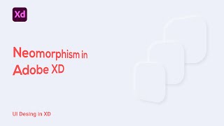 How to Create Neomorphism in Adobe XD | UI Design Tutorial