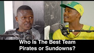 Who Is The Best Team, Pirates or Sundowns?