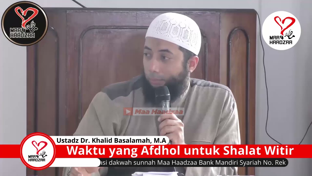 Waktu yang Afdhol untuk Shalat Witir - Ustadz Dr. Khalid Basalamah, M.A