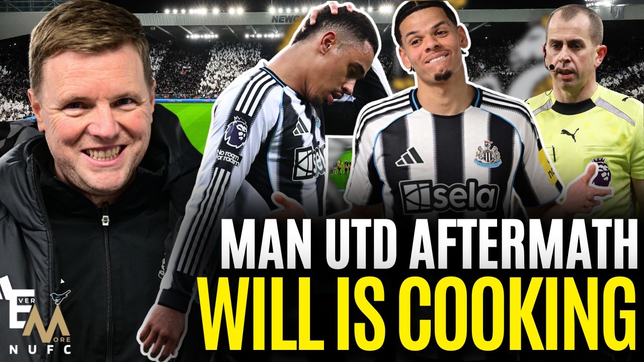 NUFC MAN UTD AFTERMATH | WILL IS COOKING