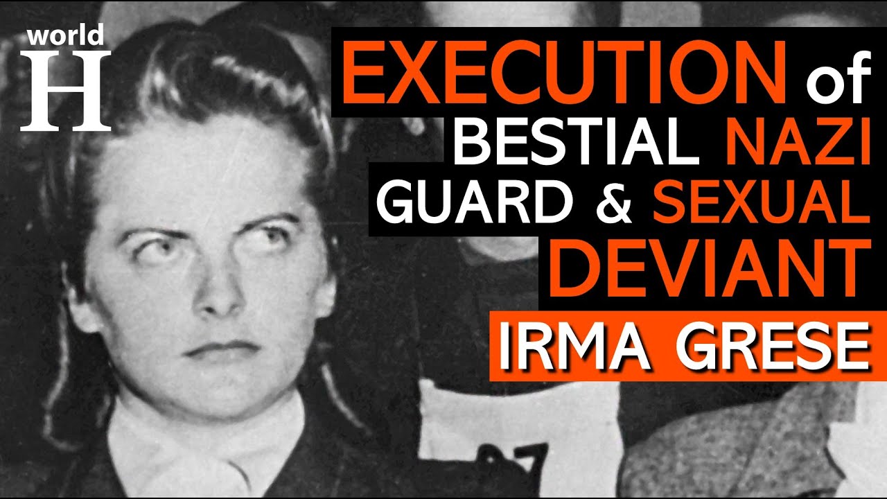 Execution of Irma Grese - The Hyena of Auschwitz - Nazi Guard at ...