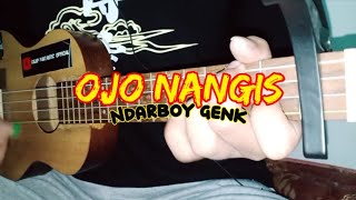 Ndarboy Genk - Ojo Nangis Cover ukulele senar 4