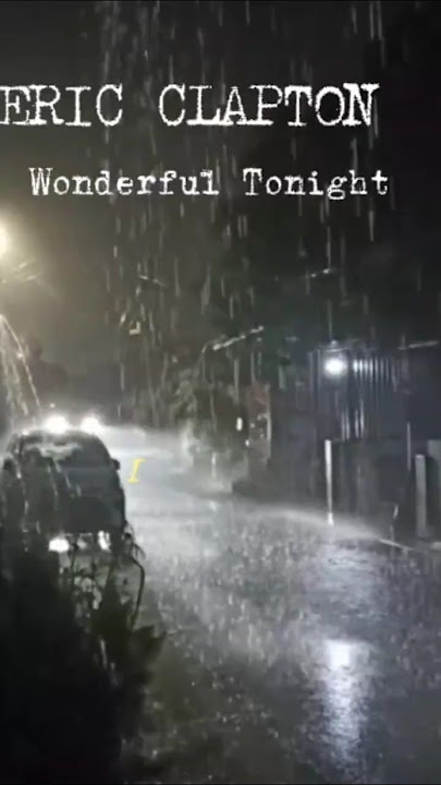 Wonderful Tonight _Eric Clapton #WonderfulTonight #EricClapton #ClassicLoveSong #RomanticBallad