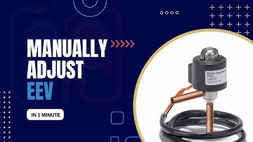 Emergency Manual Setting of Electronic Expansion Valves | The Fridge Mechanic