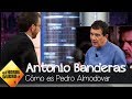 Antonio Banderas: "Tú deberías ser el crítico del New york Times" - El Hormiguero 3.0