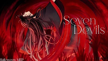 『丽梅 ᴹᴱᴾˢ』Seven Devils || HALLOWEEN ᴹᴱᴾ