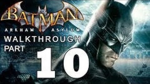Batman Arkham Asylum Walkthrough Part 10 - Final Scarecrow Nightmare