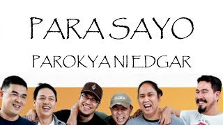 Para Sayo - Parokya Ni Edgar (Lyrics)