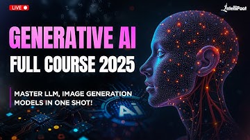 Generative AI Full Course 2025 (Learn to Build LLM From Scratch) | Generative AI Course |Intellipaat