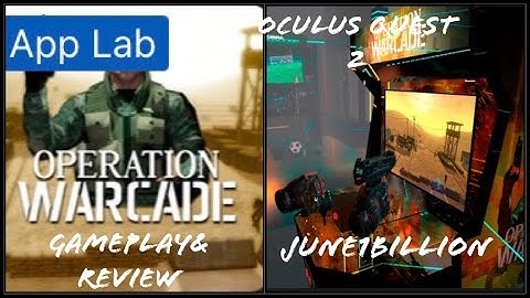 Operation Warcade AppLab Oculus Quest 2 (90’s Throwback)Gameplay Review @June1billion