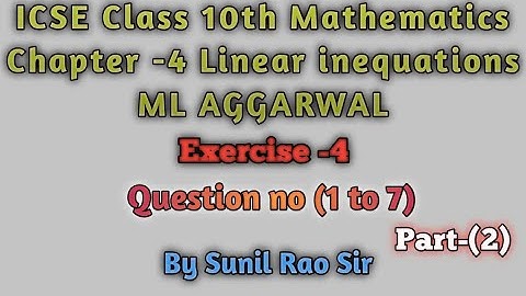 conceptual maths study | chapter 4 linear inequation exercise 4 solution ml aggarwal book|inequality