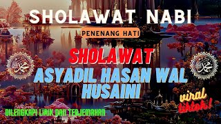 Asyadil Hasan wal Husaini 'Sholawat viral Tiktok' Lirik Sholawat 'Ya Thoybah' Dengan Latin