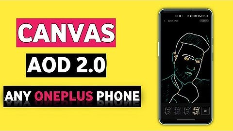 CANVAS AOD 2.0 Update For Any OnePlus Devices | #OnePlus_Nord