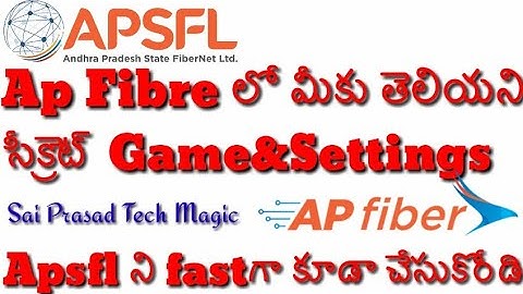 How to make Ap Fibre Fast,Hidden Game&Settings in Telugu by Sai Prasad