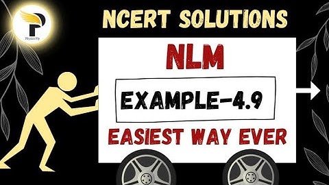 Physics Ncert NLM Example 4.9