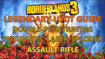 Borderlands 3, Legendary Loot Guide: Double-Penetrating Pnuematic Laser-Sploder Assault Rifle