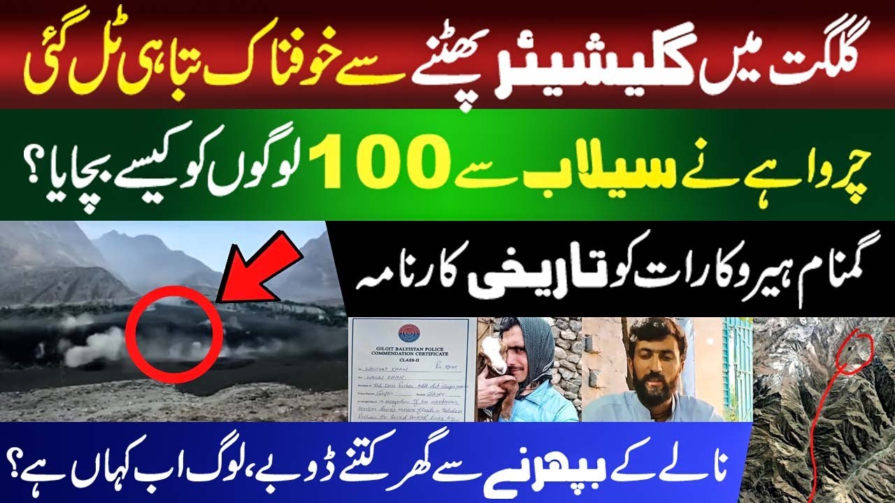 Gilgit’s Unsung Hero Saved 100 Lives from Glacier Flood in Ghizer’s Tali Das Nallah