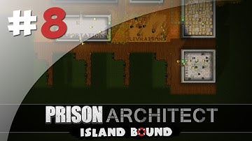Administration & Port - #8 Prison Architect, Island Bound
