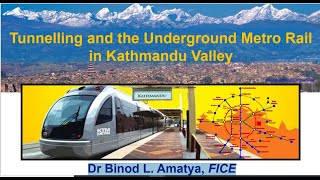 Tunnelling and the Underground Metro Rail in Kathmandu Valley by Dr Binod L. Amatya, FICE screenshot 5