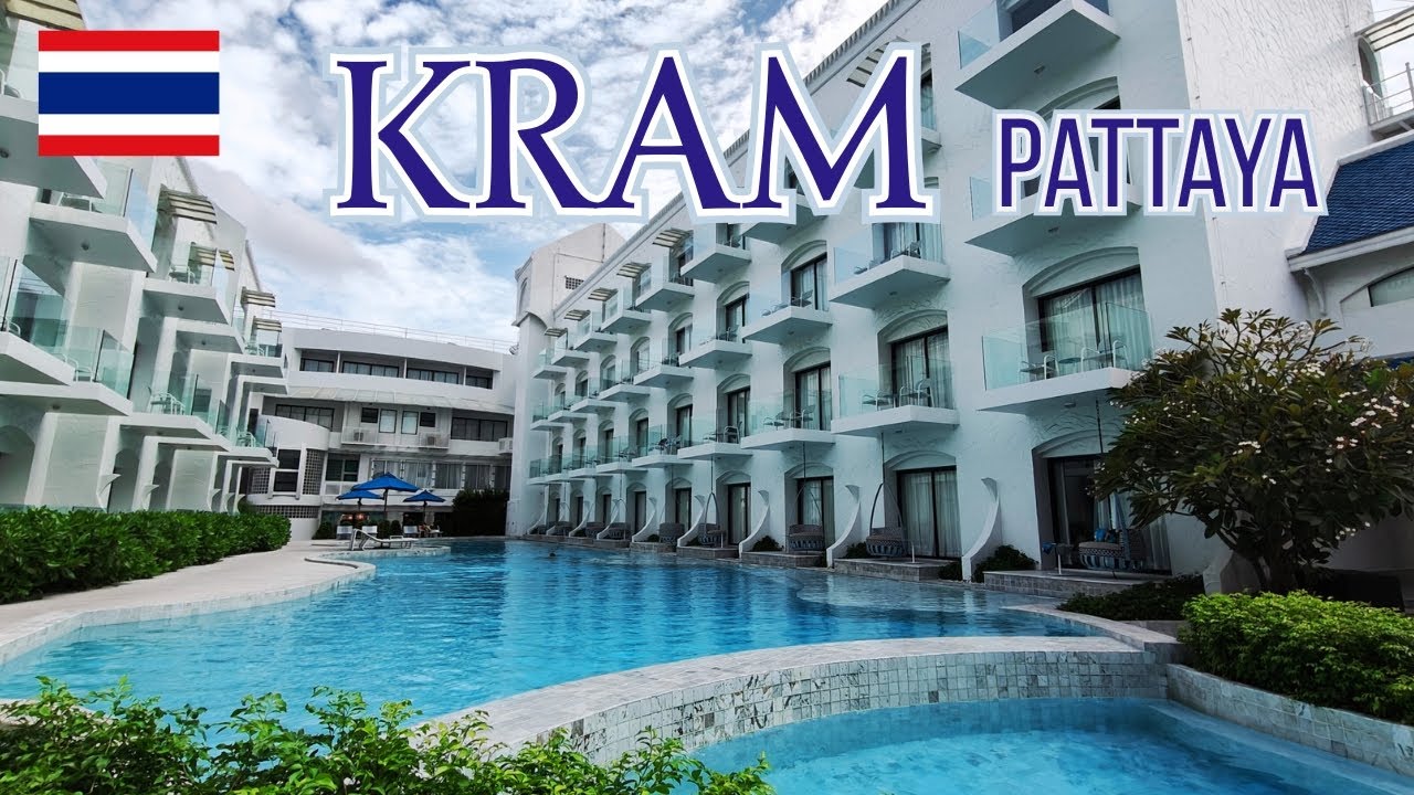 パタヤ｜Kram Pattaya｜5つ星ホテル 4K
