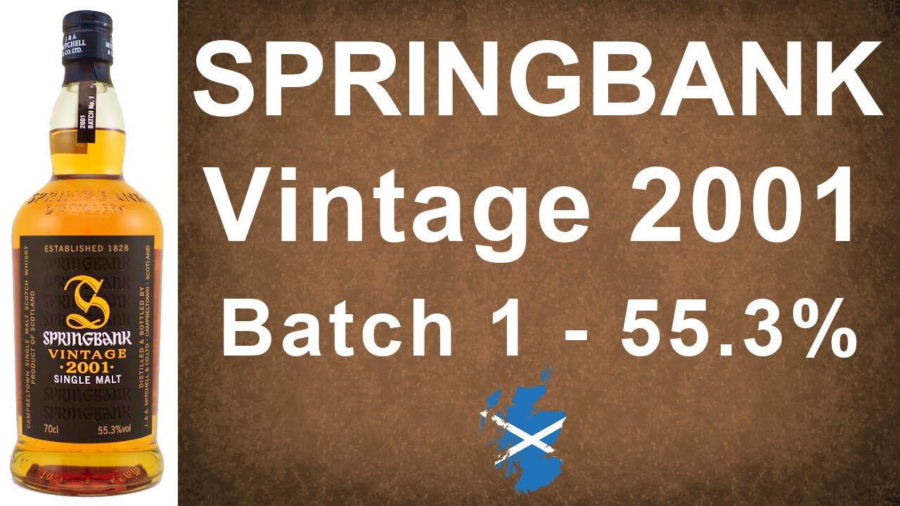Springbank Vintage 2001 Batch 1 - 55.3% ABV Single Malt Scotch